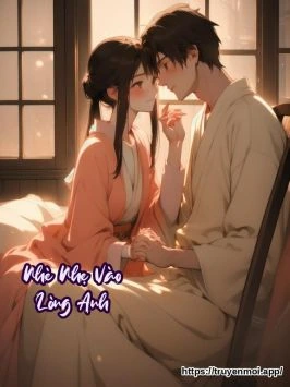 Nhè Nhẹ Vào Lòng Anh