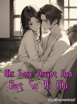 Bìa truyện Nhĩ Tổng Thuyết Ngã Bất Cú Ái Nhĩ