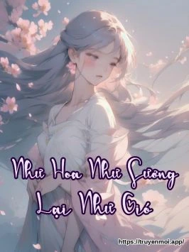 Bìa truyện Như Hoa Như Sương Lại Như Gió