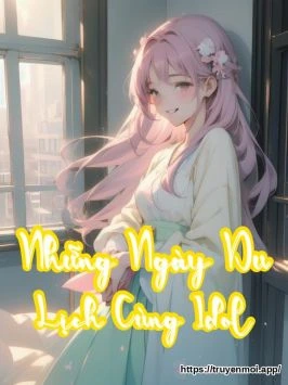 Bìa truyện Những Ngày Du Lịch Cùng Idol