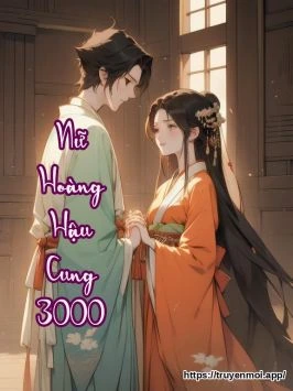 Nữ Hoàng Hậu Cung 3000