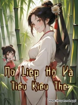 Nữ Liệp Hộ Và Tiểu Kiều Thê