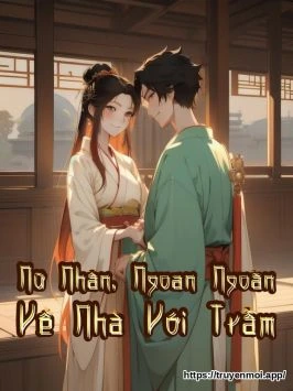 Nữ Nhân, Ngoan Ngoãn Về Nhà Với Trẫm