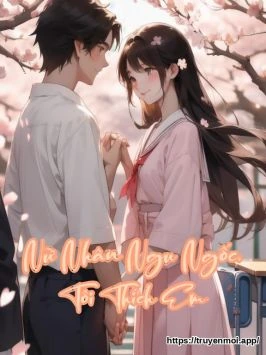 Nữ Nhân Ngu Ngốc, Tôi Thích Em