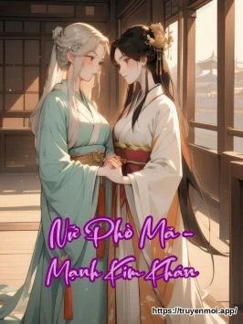 Nữ Phò Mã - Mạnh Kim Khán