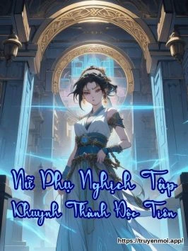 Bìa truyện Nữ Phụ Nghịch Tập Khuynh Thành Độc Tiên