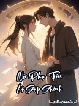 Nữ Phụ Tiên Lộ Gập Ghềnh