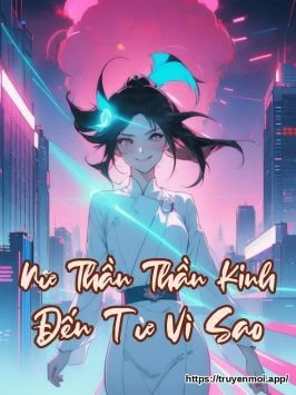 Nữ Thần Thần Kinh Đến Từ Vì Sao
