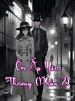 Ôm Ấp Yêu Thương (Phần 2)