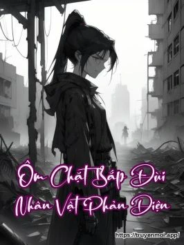 Ôm Chặt Bắp Đùi Nhân Vật Phản Diện