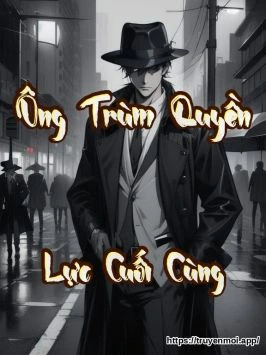 Ông Trùm Quyền Lực Cuối Cùng