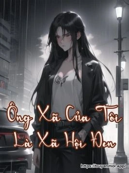 Ông Xã Của Tôi Là Xã Hội Đen