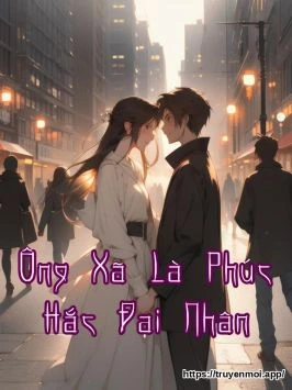 Ông Xã Là Phúc Hắc Đại Nhân