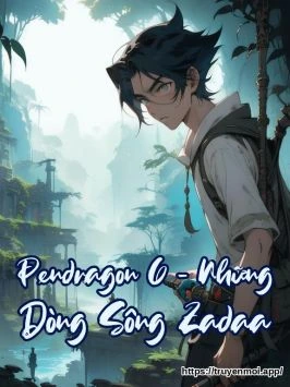 Bìa truyện Pendragon 6 - Những Dòng Sông Zadaa
