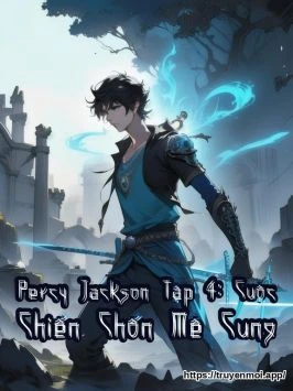 Percy Jackson Tập 4: Cuộc Chiến Chốn Mê Cung