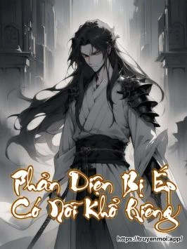 Phản Diện Bị Ép Có Nỗi Khổ Riêng