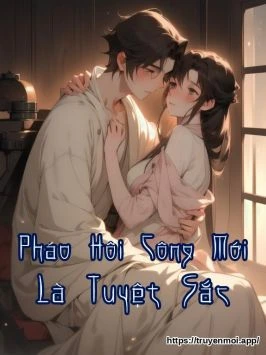 Pháo Hôi Công Mới Là Tuyệt Sắc