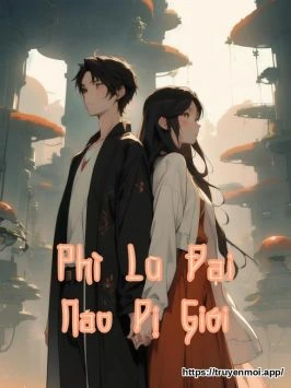 Phì Lũ Đại Náo Dị Giới