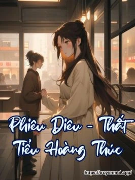Phiêu Diêu - Thất Tiểu Hoàng Thúc