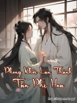 Phong Khởi Lan Thành Tẫn Phi Hoa