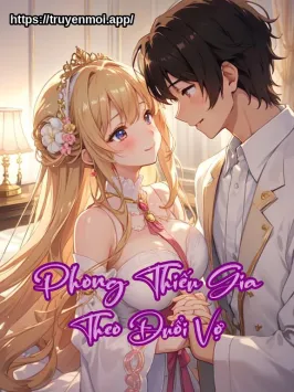 Phong Thiếu Gia Theo Đuổi Vợ