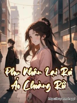 Phu Nhân Lại Rơi Áo Choàng Rồi
