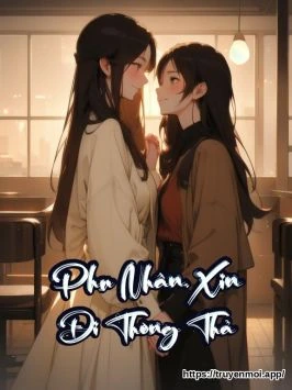 Phu Nhân, Xin Đi Thong Thả