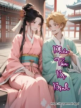 Phúc Tấn Bị Bệnh