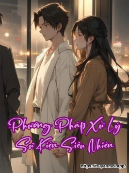 Phương Pháp Xử Lý Sự Kiện Siêu Nhiên