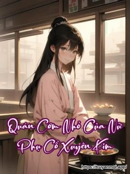 Quán Cơm Nhỏ Của Nữ Phụ Cổ Xuyên Kim