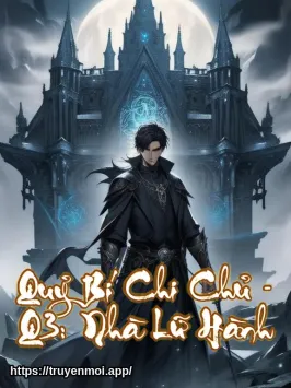 Quỷ Bí Chi Chủ - Q3: Nhà Lữ Hành