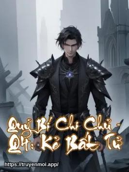 Quỷ Bí Chi Chủ - Q4: Kẻ Bất Tử