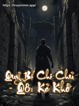 Bìa truyện Quỷ Bí Chi Chủ - Q8: Kẻ Khờ