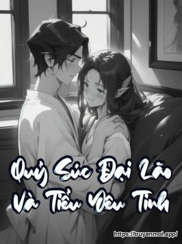 Quỷ Súc Đại Lão Và Tiểu Yêu Tinh