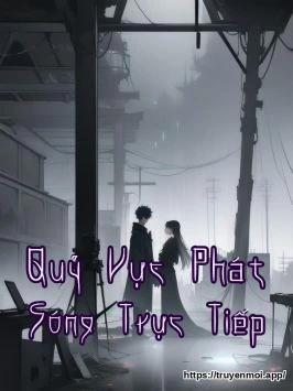 Quỷ Vực Phát Sóng Trực Tiếp
