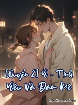 [Quyển 2] Ý - Tình Yêu Và Đam Mê