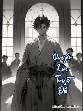 Bìa truyện Quyền Lực Tuyệt Đối