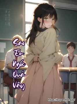 Sao Em Ngốc Quá Vậy