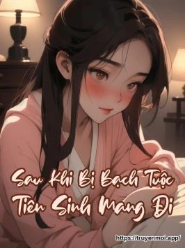 Sau Khi Bị Bạch Tuộc Tiên Sinh Mang Đi