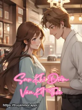 Sau Khi Điềm Văn Kết Thúc