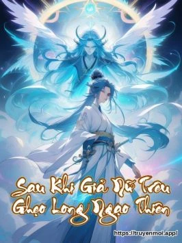 Sau Khi Giả Nữ Trêu Ghẹo Long Ngạo Thiên