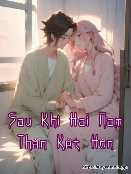 Sau Khi Hai Nam Thần Kết Hôn