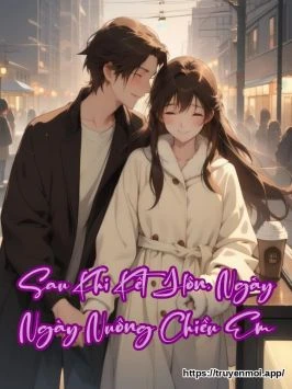 Sau Khi Kết Hôn, Ngày Ngày Nuông Chiều Em