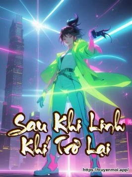 Sau Khi Linh Khí Trở Lại