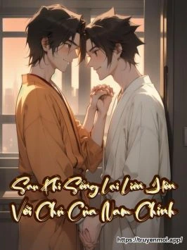 Sau Khi Sống Lại Liên Hôn Với Chú Của Nam Chính