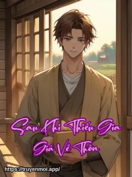 Sau Khi Thiếu Gia Giả Về Thôn