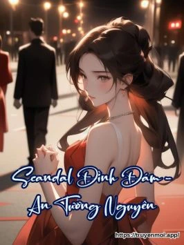 Scandal Đình Đám - An Tương Nguyên