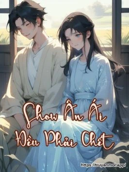 Bìa truyện Show Ân Ái Đều Phải Chết