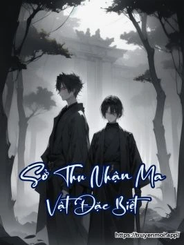 Sở Thu Nhận Ma Vật Đặc Biệt