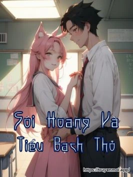 Sói Hoang Và Tiểu Bạch Thỏ